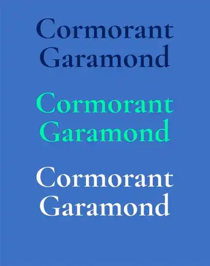 Cormorant Garamond font used in green, white and cobalt colours Cormorant Garamond font used in green, white and cobalt colours