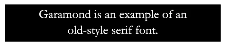 Old-style serif font - Garamond Old-style serif font - Garamond