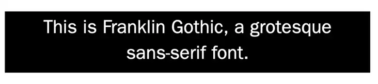 Grotesque sans-serif font - Franklin Gothic Grotesque sans-serif font - Franklin Gothic