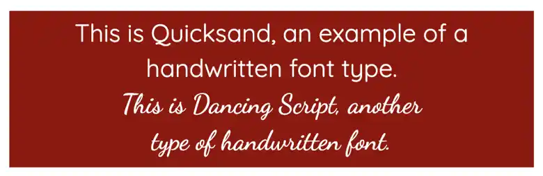 Handwritten font types - Quicksand and Dancing script Handwritten font types - Quicksand and Dancing script