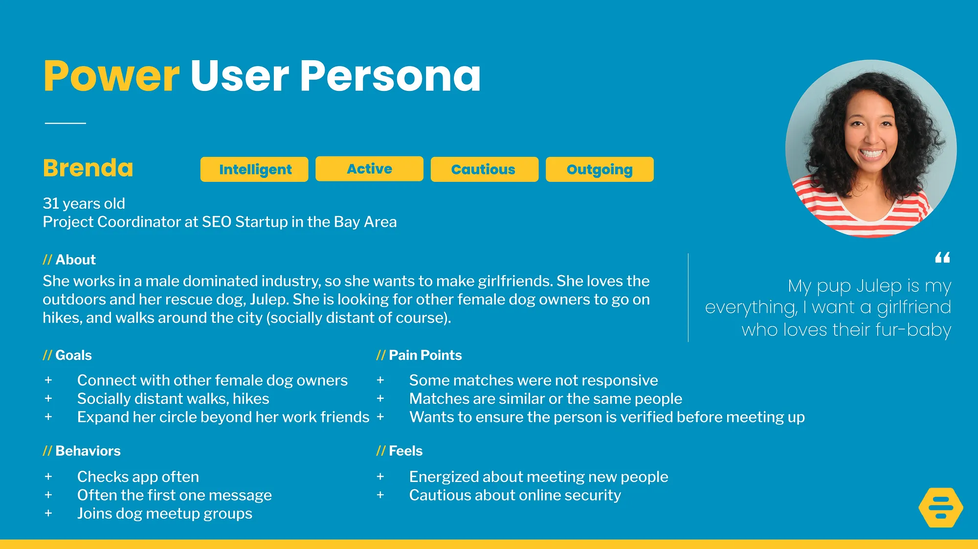 User Persona: Brenda, an outgoing working professional in her early 30s (a power user)