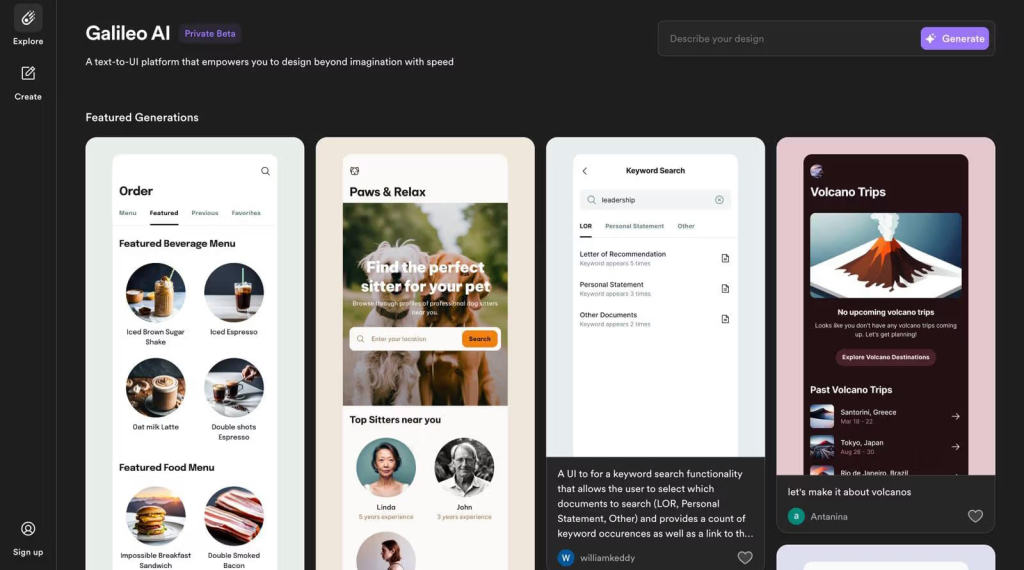 Galileo AI is a platform for UX designers
Galileo AI is a platform for UX designers