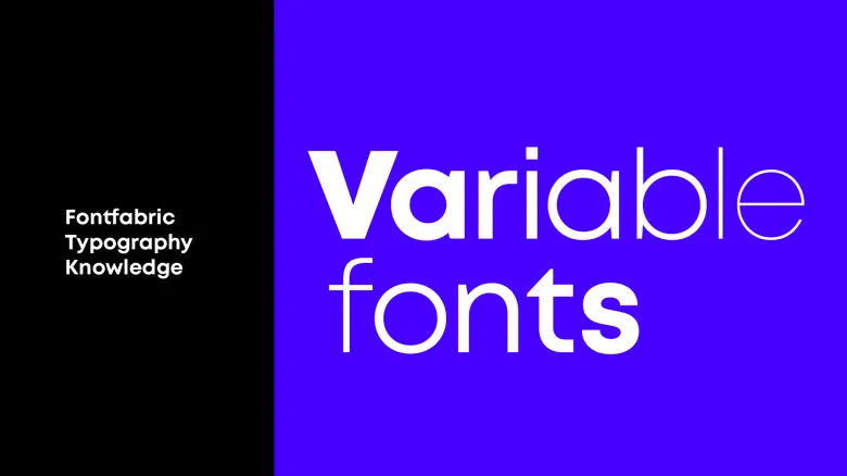 Variable and responsive fonts
Variable and responsive fonts
